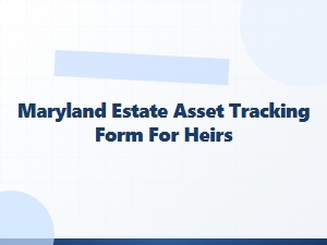 Maryland Estate Asset Tracking Form for Heirs